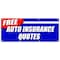 Signmission FREE AUTO INSURANCE QUOTES BANNER SIGN car motorcycle homeowner save B-96 Free Auto Insurance Quotes - alternate 1